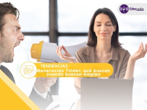 Generación Tinder: qué buscan cuando buscan empleo