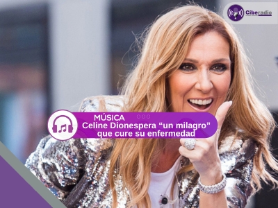 Celine Dion dice que espera “un milagro” que cure su enfermedad