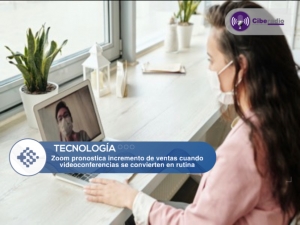 Zoom pronostica incremento de ventas cuando videoconferencias se convierten en rutina