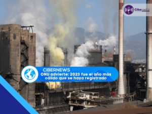 ONU advierte: 2023 fue el año más cálido registrado