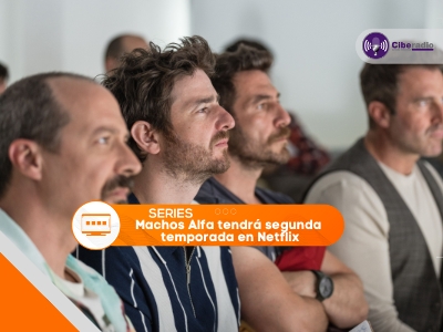 Machos Alfa tendrá segunda temporada en Netflix