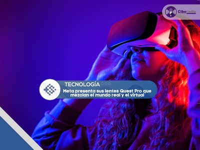 Meta presenta sus lentes Quest Pro que mezclan el mundo real y el virtual